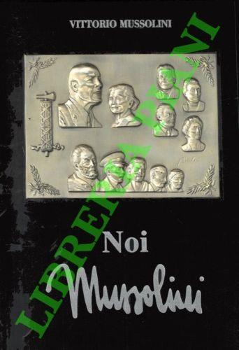 Noi Mussolini - Vittorio Mussolini - copertina