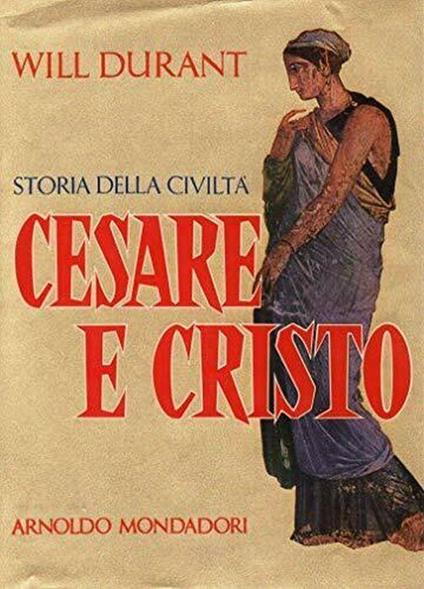 Storia Della Civilta'. Cesare E Cristo - Will Durant - copertina