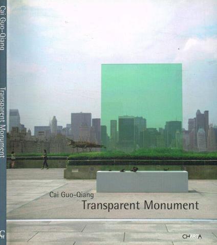 Transparent Monument - Cai Guo-Qiang - copertina
