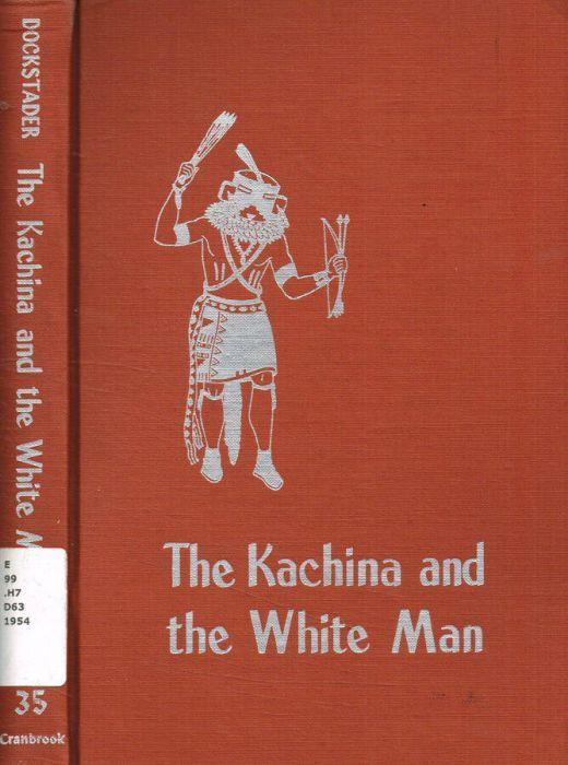 The Kachina and the White Man - Frederick J. Dockstader - copertina