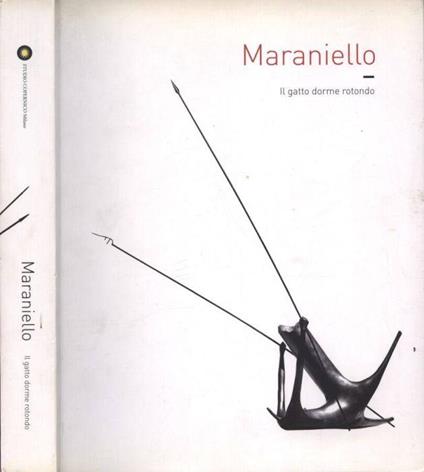 Maraniello. Il gatto dorme rotondo - Danilo Eccher - copertina