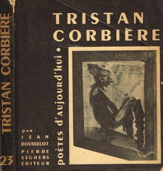 Tristan Corbiere - Jean Rousselot - copertina