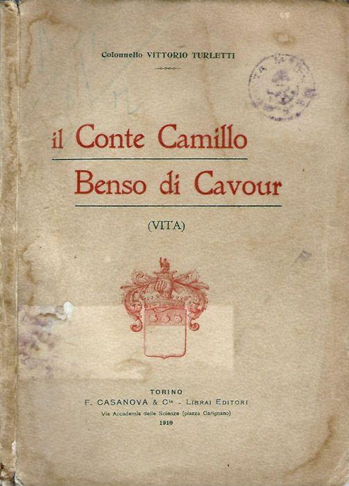 Il Conte Camillo Benso di Cavour Vita - Vittorio Turletti - copertina