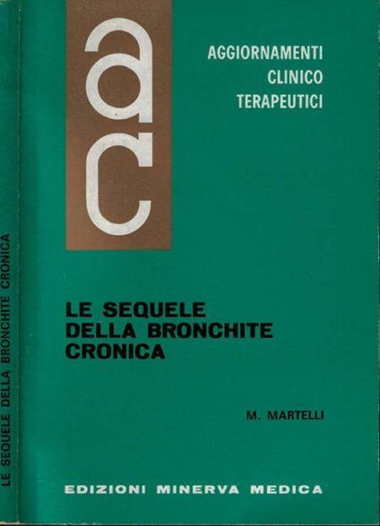 Le sequele della bronchite cronica - Mario Martelli - copertina