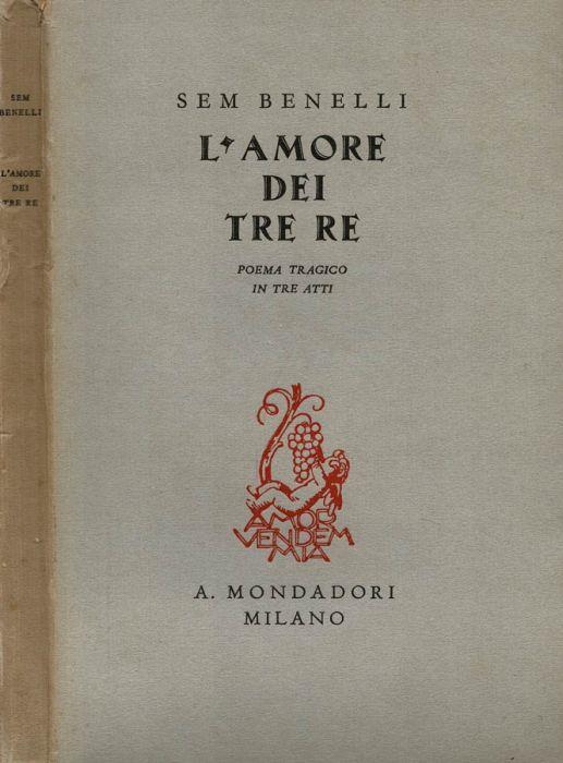 L' amore dei tre Re - Sem Benelli - copertina