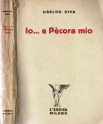 Io…e pècora mio