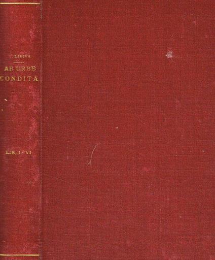 Ab Urbe Condita libri pars I, lib.I-VI - Tito Livio - copertina