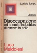 Dissocupazione ed esercito industriale di riserva in Italia