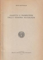 Oggetto e prospettive della odierna sociologia