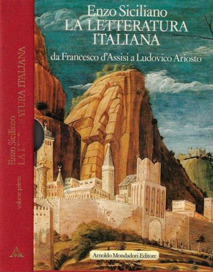 La Letteratura Italiana vol. I - Da Francesco d'Assisi a Ludovico Ariosto - Enzo Siciliano - copertina