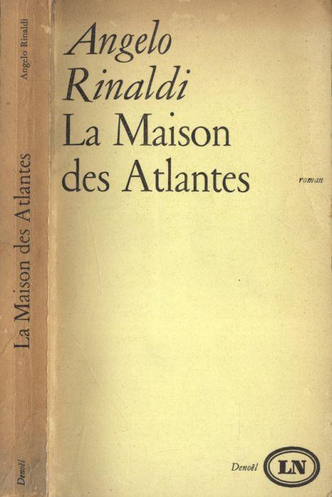 La Maison des Atlantes - Angelo Rinaldi - copertina
