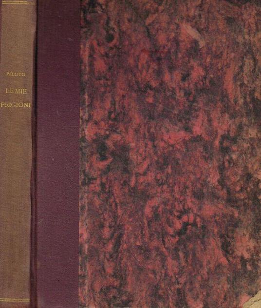 Le mie prigioni - Silvio Pellico - copertina