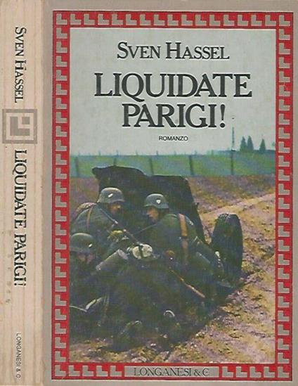 Liquidate Parigi! - Sven Hassel - copertina