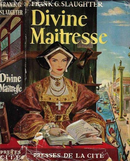 Divine Maitresse - Frank G. Slaughter - copertina