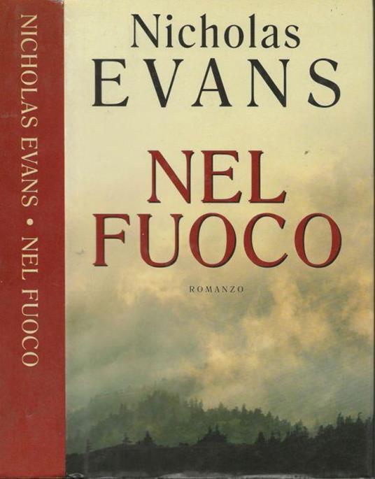 Nel fuoco - Nicholas Evans - copertina
