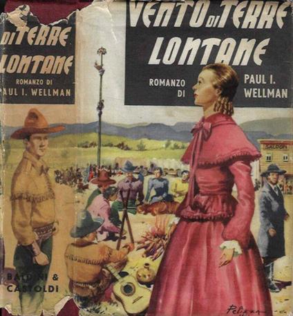 Vento di terre lontane - Paul I. Wellman - copertina
