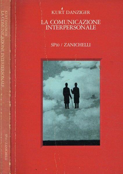 La comunicazione interpersonale - Kurt Danziger - copertina