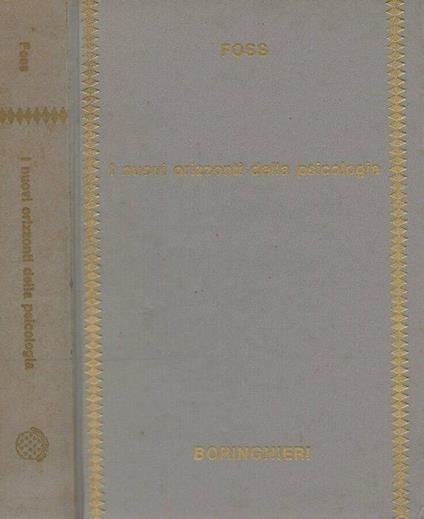 I nuovi orizzonti della psicologia - Brian M. Foss - copertina