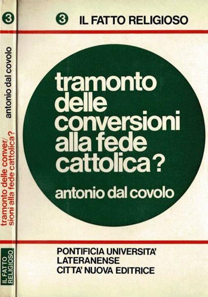 Tramonto delle conversioni alla fede cattolica? - Antonio Dal Covolo - copertina