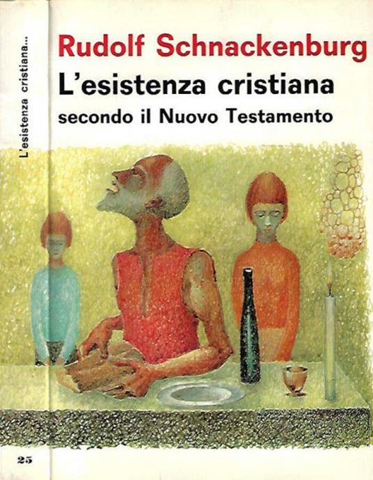 L' esistenza cristiana secondo il Nuovo Testamento - Rudolf Schnackenburg - copertina