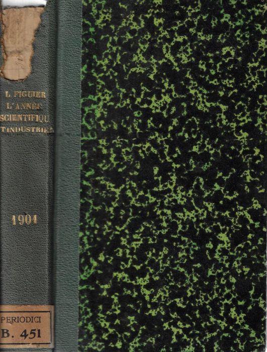 L' année scientifique et industrielle quarante-cinquième année 1901 di: Emile Gautier - copertina