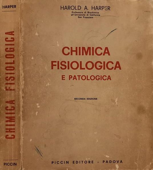 Chimica fisiologica e patologica - Harold A. Harper - copertina