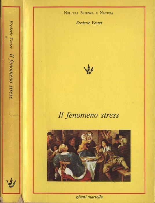 Il fenomeno stress - Frederic Vester - copertina