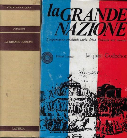 La grande nazione - Jacques Godechot - copertina