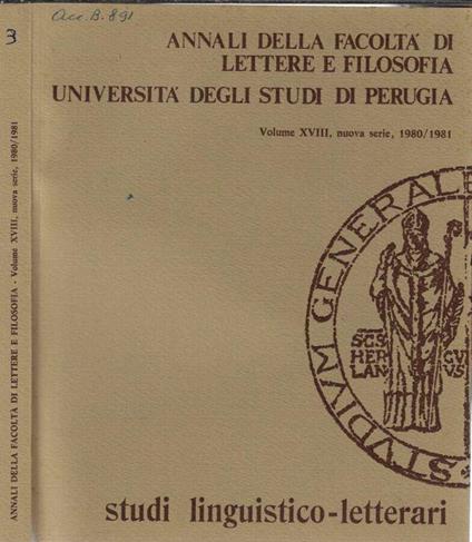 Annali della facoltà di lettere e filosofia Università degli studi di Perugia Volume XVIII nuova serie 1980/1981 - Antonio Pieretti - copertina