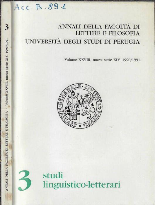 Annali della facoltà di lettere e filosofia Università degli studi di Perugia Volume XXVIII, nuova serie XIV, 1990/1991 - Antonio Pieretti - copertina