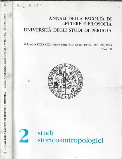 Annali della facoltà di lettere e filosofia Università degli studi di Perugia Volume XXXI-XXXII nuova serie XVII-XVIII, 1993/1994-1994/1995 tomo II - Antonio Pieretti - copertina