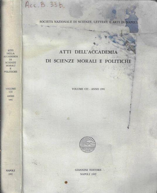 Atti dell'Accademia di Scienze Morali e Politiche volume CII anno 1991 - copertina