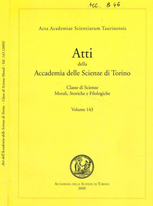 Atti della Accademia delle Scienze di Torino. Classe di scienze morali, storiche e filologiche. Volume 143 - copertina