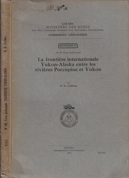 La frontière internationale Yukon-Alaska entre les rivières Porcupine et Yukon - copertina