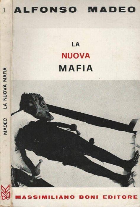 La nuova mafia - Alfonso Madeo - copertina
