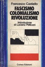 Fascismo, colonialismo, rivoluzione