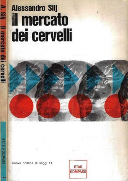 Il mercato dei cervelli - Alessandro Silj - copertina