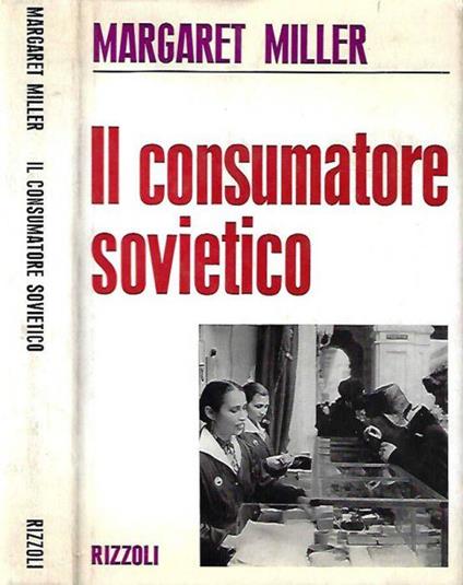 Il consumatore sovietico - Margaret Miller - copertina