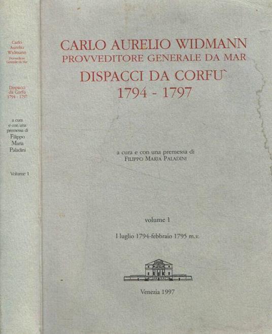Carlo Aurelio Widmann provveditore generale da Mar di: Filippo Maria Paladini - copertina