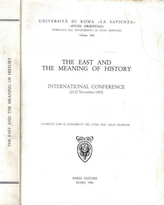 The East and the Meaning of History. International Conference 23 - 27 November 1992 - copertina