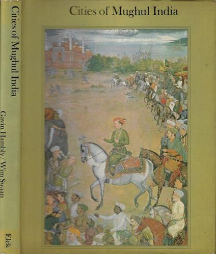 Cities of Mughul India - Gavin Hambly - copertina