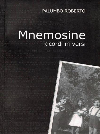 Mnemosine. Ricordi in versi - Roberto Palumbo - copertina