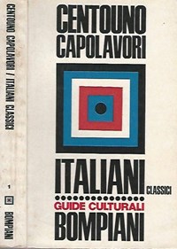 Centouno capolavori della letteratura italiana classica : Remo Ceserani, a  cura di: : Libri