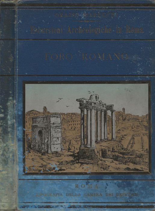 Escursioni archeologiche in Roma. Parte I - Orazio Marucchi - copertina