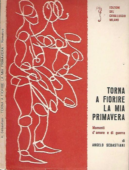 Torna a fiorire la mia primavera - Angelo Sebastiani - copertina