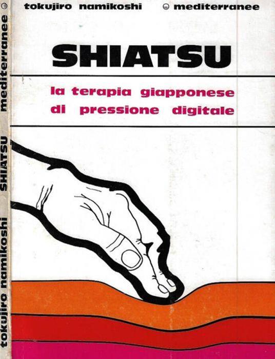Shiatsu Tokujiro Namikoshi Libro Usato Edizioni Mediterranee
