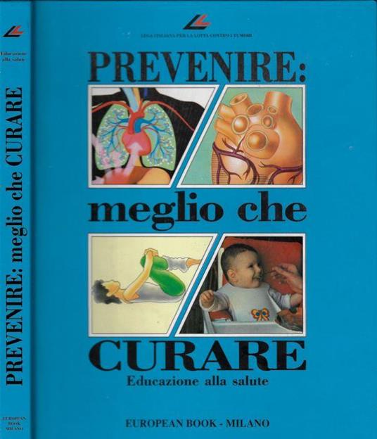 Prevenire meglio che curare- Educazione alla salute - copertina
