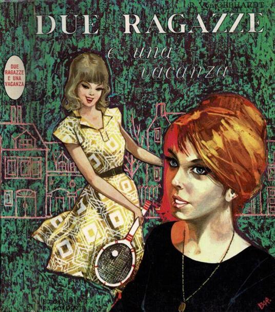 Due ragazze e una vacanza - Renate von Gebhardt - copertina