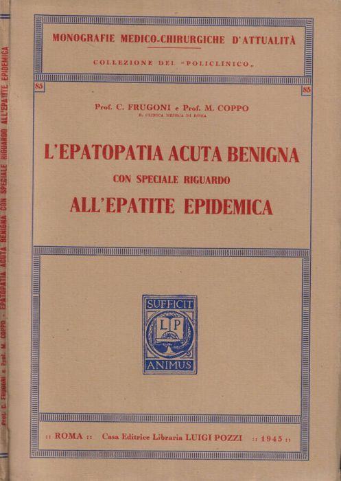L' epatopatia acuta benigna con speciale riguardo all'epatite epidemica - Carlo Innocenzo Frugoni - copertina