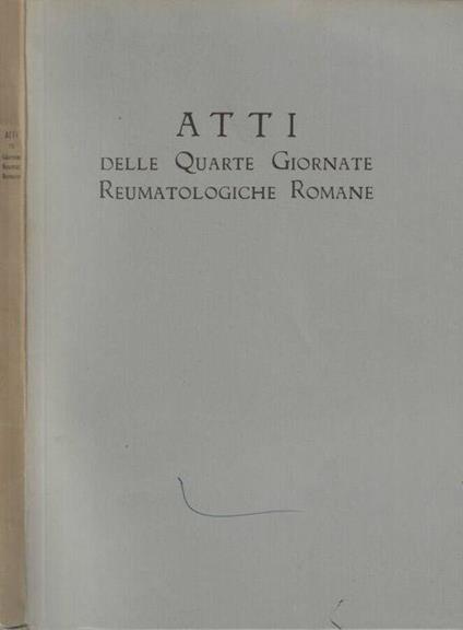Atti delle Quarte Giornate Reumatologiche Romane - C. Cervini - copertina